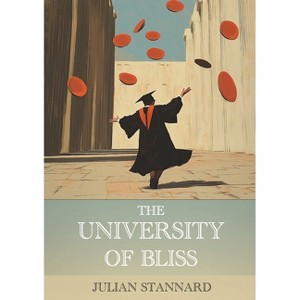 The University of Bliss - by  Julian Stannard (Paperback) - 1 of 1