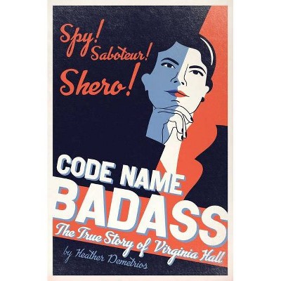 Code Name Badass - by  Heather Demetrios (Hardcover)
