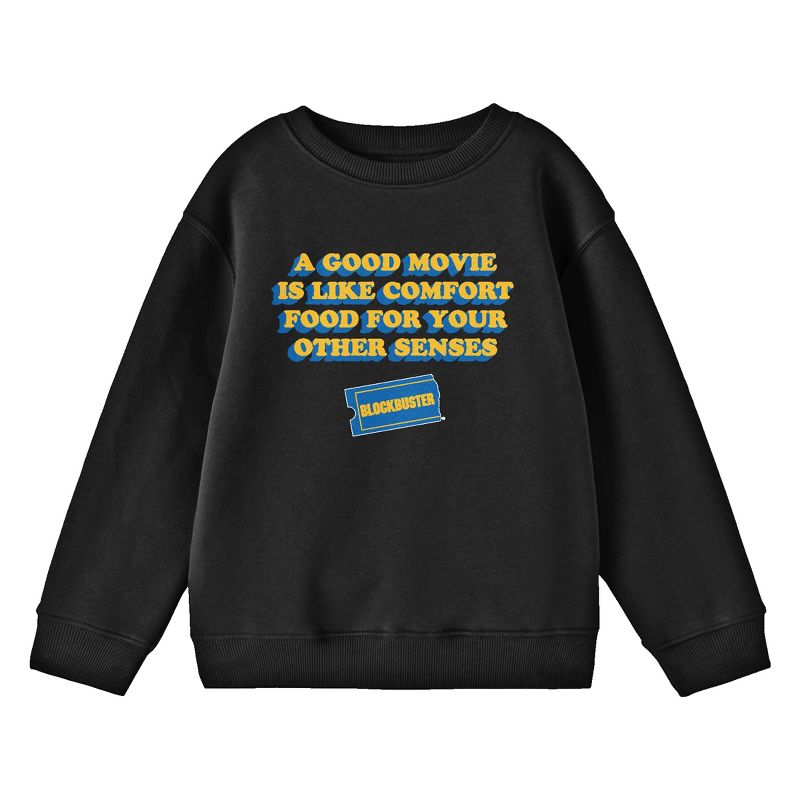 Blockbuster A Good Movie is Like Comfort Food for Your Other Senses Junior's black Sweatshirt, 1 of 3