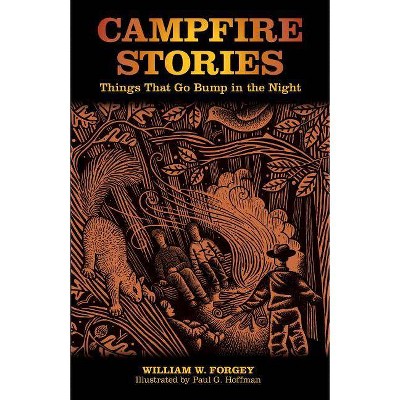 Campfire Stories - (Campfire Books) 2nd Edition by  William W Forgey (Paperback)