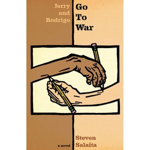 Jerry and Rodrigo Go to War - by  Steven Salaita (Paperback) - 1 of 1