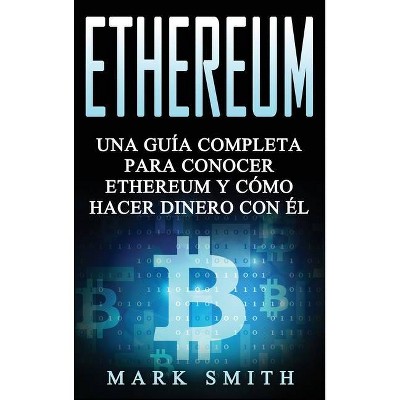 Ethereum - (Criptomonedas) by  Mark Smith (Hardcover)