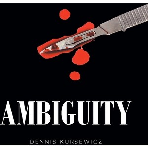 Ambiguity - by  Dennis Kursewicz (Paperback) - 1 of 1