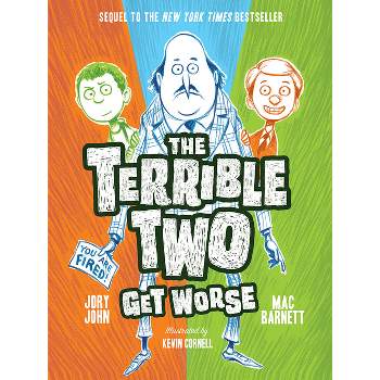The Terrible Two Get Worse - by  Mac Barnett & Jory John (Paperback)