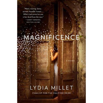 Magnificence - by  Lydia Millet (Paperback)