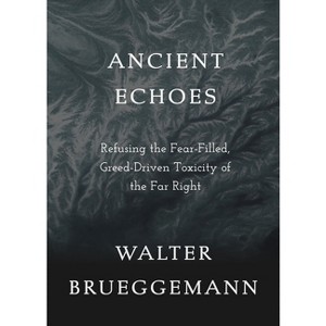 Ancient Echoes - by  Walter Brueggemann (Paperback) - 1 of 1