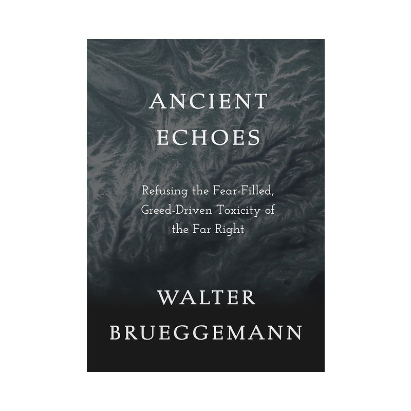 Ancient Echoes - by  Walter Brueggemann (Paperback), 1 of 2