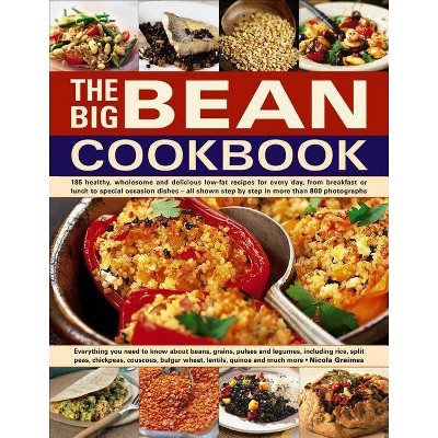 The Big Bean Cookbook - by  Nicola Graimes (Paperback)