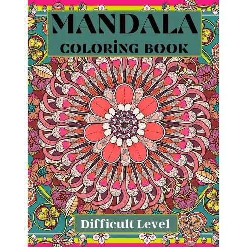 Download Mandala Coloring Book Difficult Level By Over The Rainbow Publishing Paperback Target