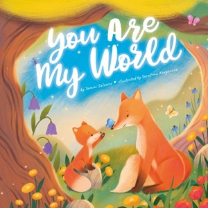 You Are My World - (Clever Storytime) by Clever Publishing & Tammi Salzano - 1 of 1