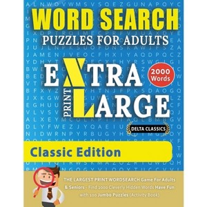 WORD SEARCH PUZZLES EXTRA LARGE PRINT FOR ADULTS - CLASSIC EDITION - Delta Classics - The LARGEST PRINT WordSearch Game for Adults And Seniors - Find - 1 of 1