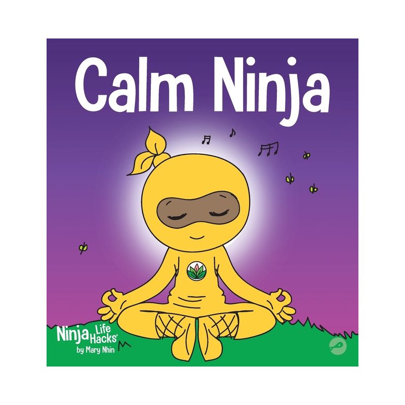 Calm Ninja - (Ninja Life Hacks) by  Mary Nhin (Hardcover), 1 of 2