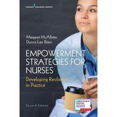 Empowerment Strategies for Nurses, Second Edition - 2nd Edition by  Margaret Edd McAllister & Donna Lee Brien (Paperback)