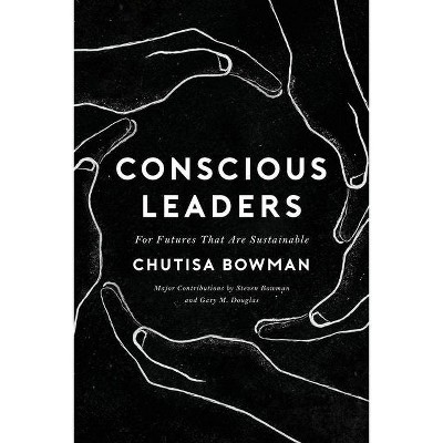 Conscious Leaders - by  Chutisa Bowman (Paperback)