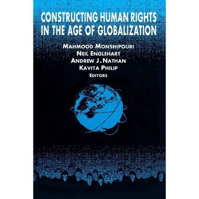 Constructing Human Rights in the Age of Globalization - (International Relations in a Constructed World) (Paperback)