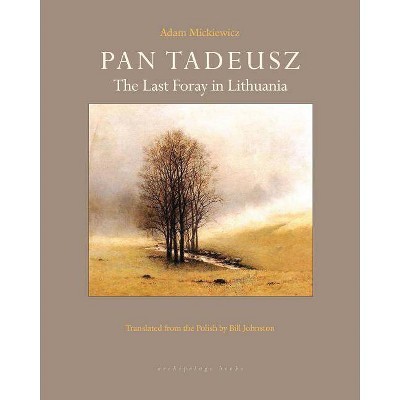 Pan Tadeusz - by  Adam Mickiewicz (Paperback)