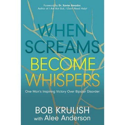 When Screams Become Whispers - by  Bob Krulish & Alee Anderson (Paperback)