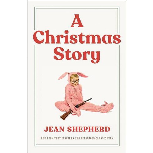 Christmas Story (hardcover) (jean Shepherd) : Target