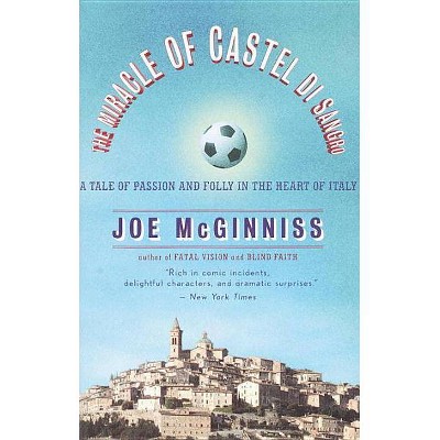 The Miracle of Castel Di Sangro - by  Joe McGinniss (Paperback)