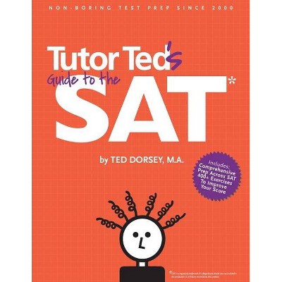 Tutor Ted's Guide to the SAT - by  Martha Marion & Mike Settele & Jacob Osborne (Paperback)