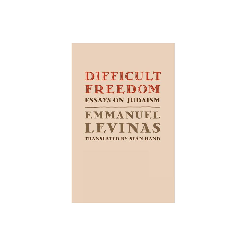 Difficult Freedom - (Johns Hopkins Jewish Studies) by Emmanuel Levinas (Paperback)