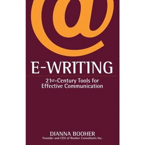 E-Writing - by  Dianna Booher (Paperback) - 1 of 1