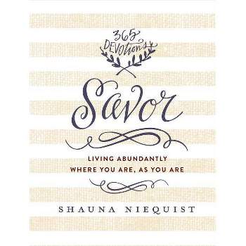 Savor - by  Shauna Niequist (Hardcover)
