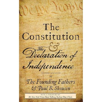 The Constitution and the Declaration of Independence - by  Paul B Skousen (Paperback)