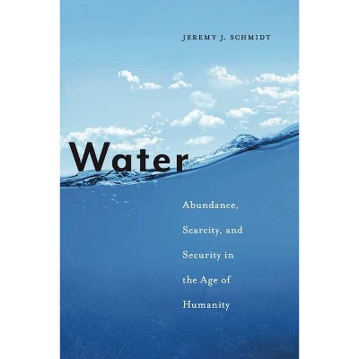 Water - by  Jeremy J Schmidt (Hardcover)