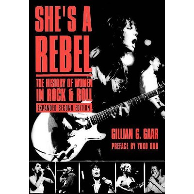 She's a Rebel - (Live Girls) 2nd Edition by  Gillian G Gaar (Paperback)