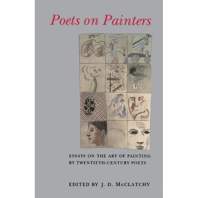Poets on Painters - by  J D McClatchy (Paperback)