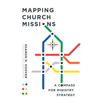 Mapping Church Missions - by  Sharon R Hoover (Paperback)