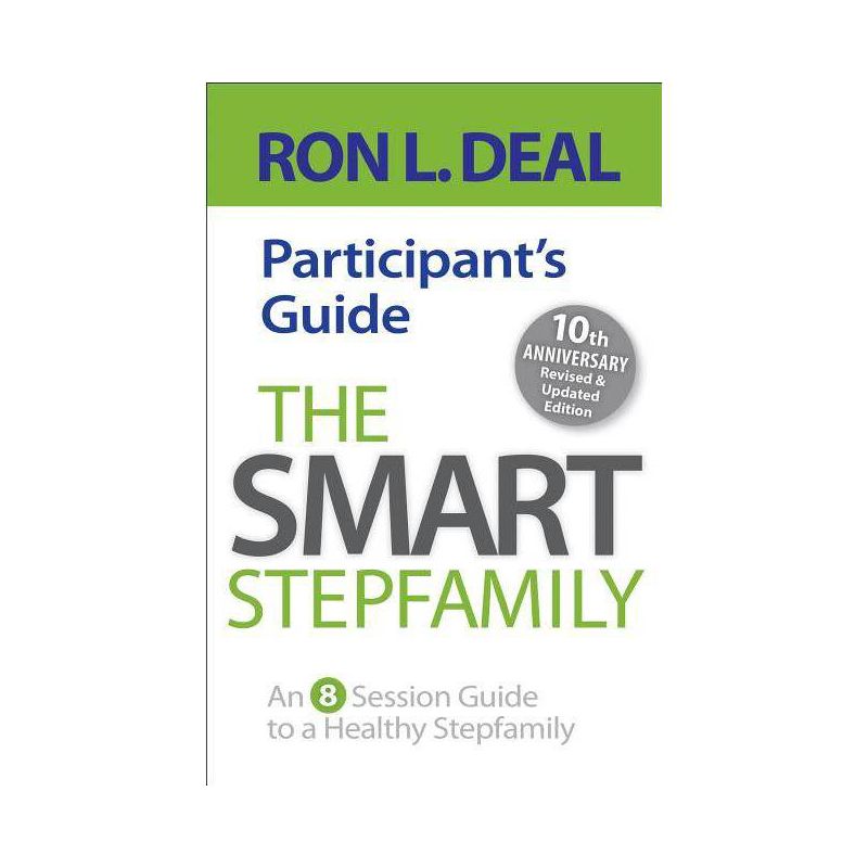 The Smart Stepfamily Participant's Guide - by  Ron L Deal (Paperback), 1 of 2