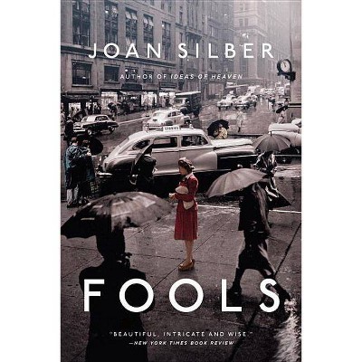 Fools - by  Joan Silber (Paperback)