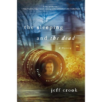 The Sleeping and the Dead - (Jackie Lyons Mystery) by  Jeff Crook (Paperback)
