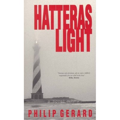 Hatteras Light - by  Philip Gerard (Paperback)