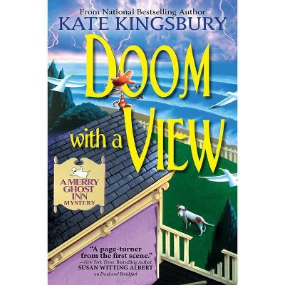 Doom with a View - (Merry Ghost Inn Mystery) by  Kate Kingsbury (Paperback)