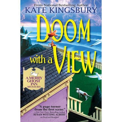 Doom with a View - (Merry Ghost Inn Mystery) by  Kate Kingsbury (Paperback)