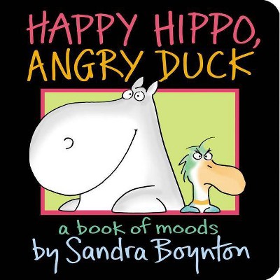 Happy Hippo, Angry Duck by Sandra Boynton (Board Book)