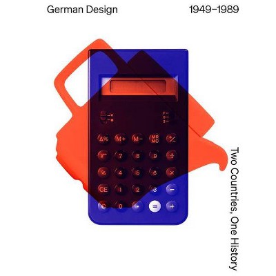 German Design 1949-1989 - by  Mateo Kries & Thomas A Geisler & Klara Nemecková & Erika Pinner (Paperback)
