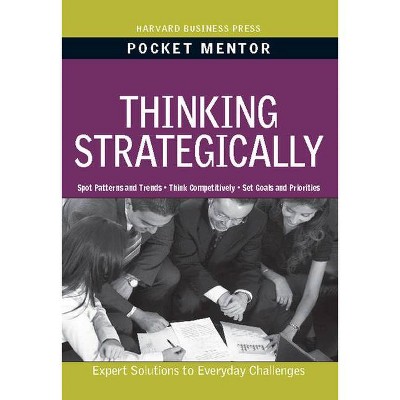 Thinking Strategically - (Pocket Mentor) by  Harvard Business Review (Paperback)