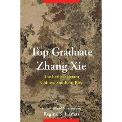 Top Graduate Zhang XIE - (Translations from the Asian Classics) (Hardcover)