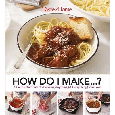  Taste of Home How Do I Make...? - by  Editors at Taste of Home (Paperback) 