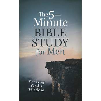 The 5-Minute Bible Study for Men: Seeking God's Wisdom - by  Jess MacCallum (Paperback)