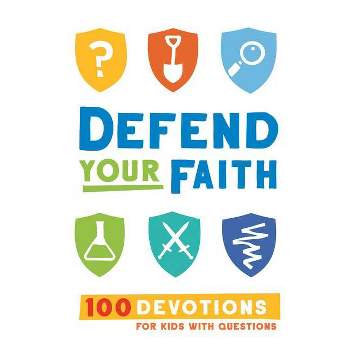 Defend Your Faith - by  Jesse Florea (Hardcover)