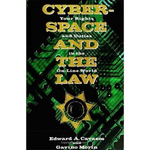 Cyberspace and the Law - (Mit Press) by  Edward Cavazos & Gavino Morin (Paperback) - 1 of 1