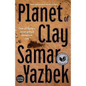 Planet of Clay - by  Samar Yazbek (Paperback)