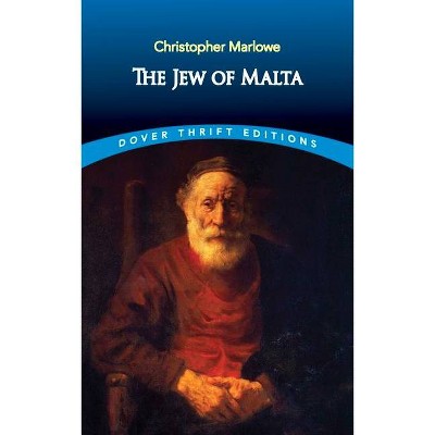  The Jew of Malta - (Dover Thrift Editions) by  Christopher Marlowe (Paperback) 