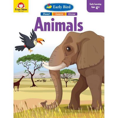 Early Bird Animals - (Early Birds) by  Evan-Moor Educational Publishers (Paperback)