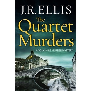 The Quartet Murders - (Yorkshire Murder Mystery) by  J R Ellis (Paperback) - 1 of 1